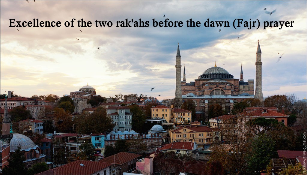 Chapter 20 Excellence of the two rakahs {before}  the dawn (Fajr) prayer