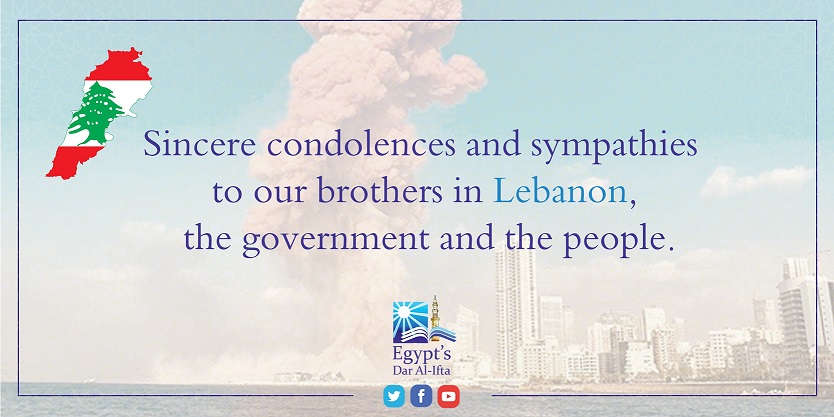 Egypt’s Mufti expresses his sincere condolences over Beirut’s devastating blast