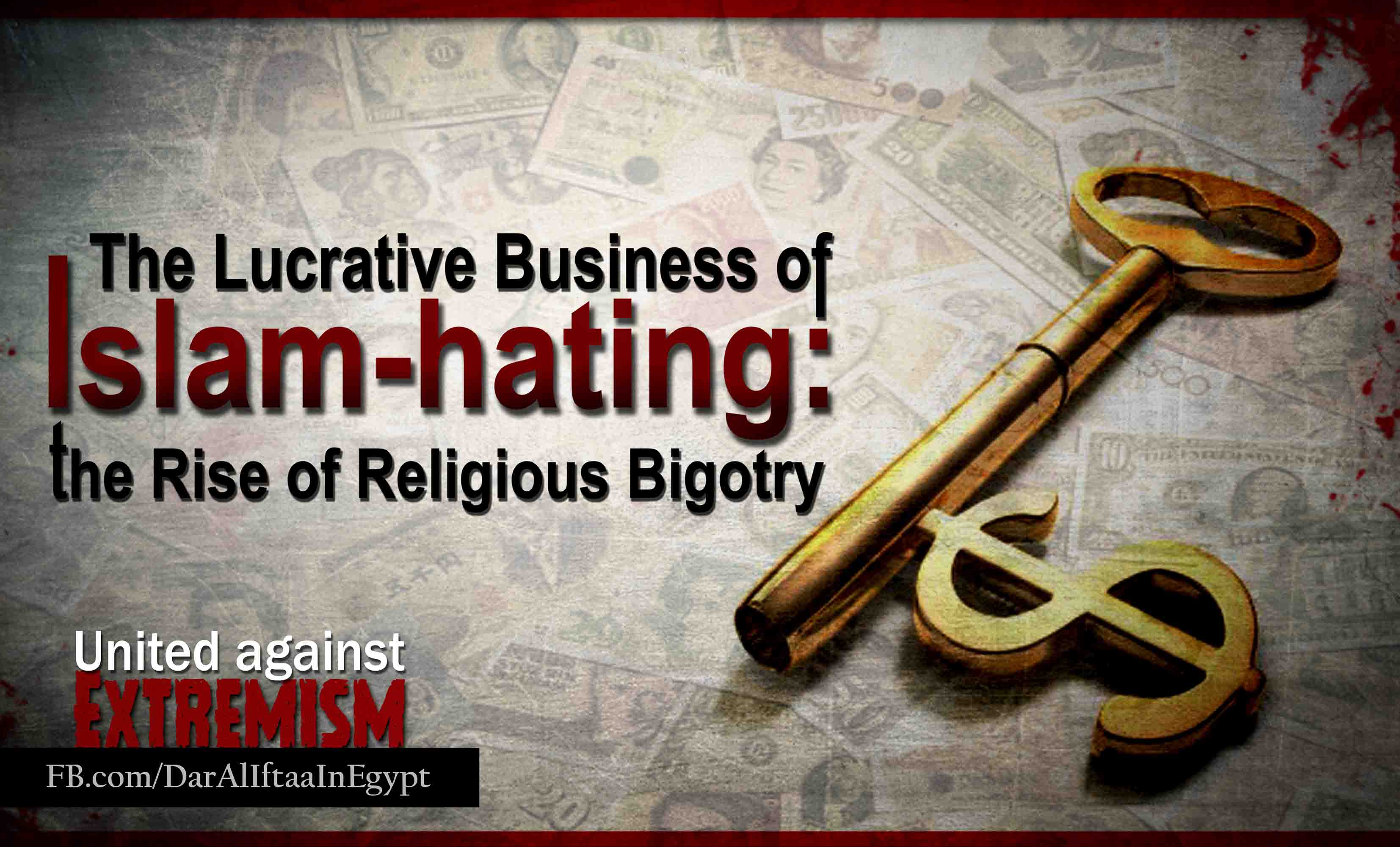 The Lucrative Business of Islam- hating: the Rise of Religious Bigotry