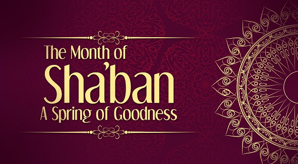 The Month of Sha'ban-A Spring of Goodness