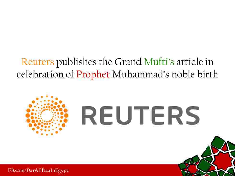 Reuters publishes the Grand Mufti’s article in celebration of Prophet Muhammad’s noble birth