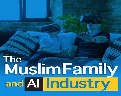 The Muslim Family and AI Industry