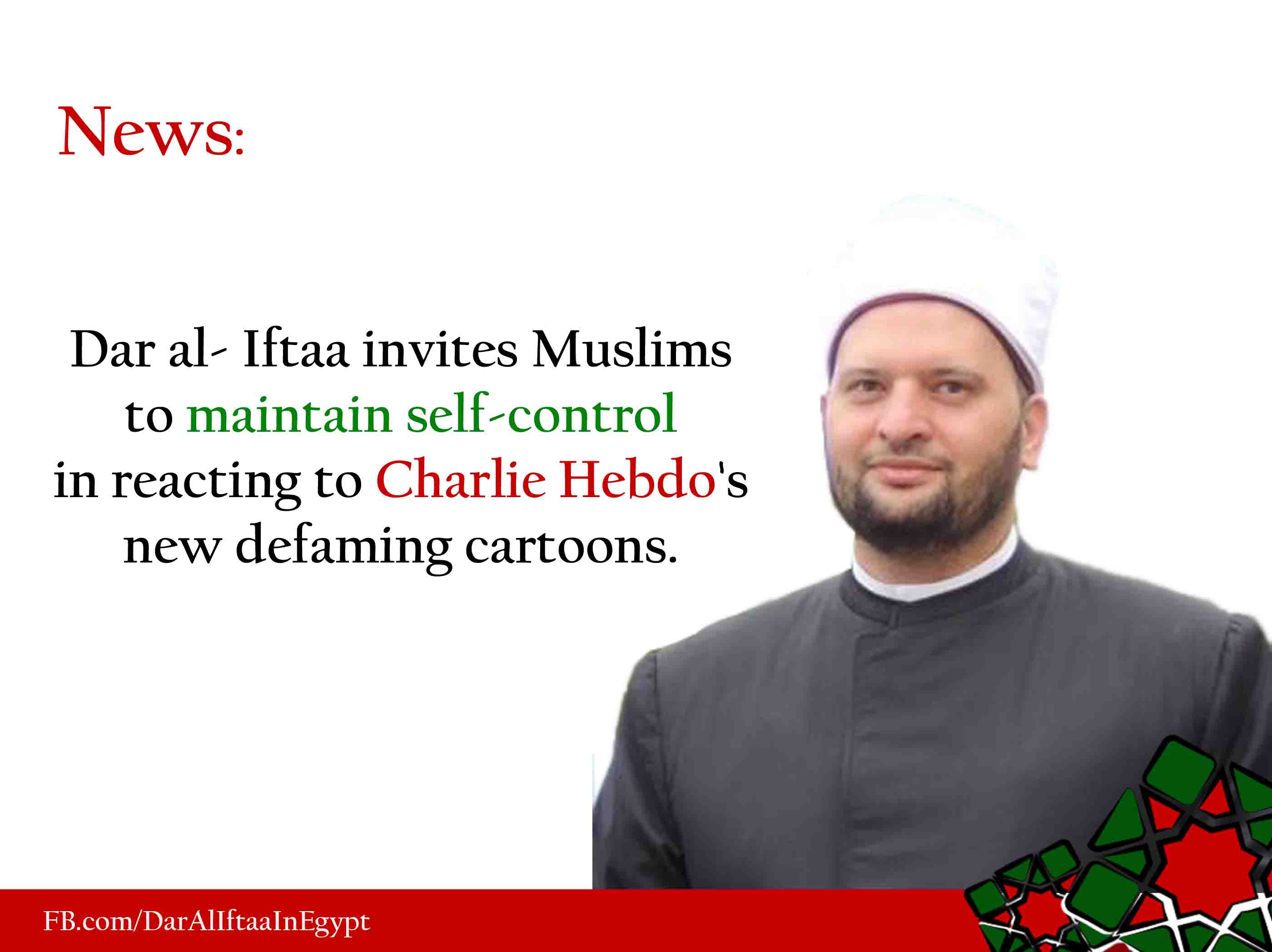 Dar al- Iftaa invites Muslims to maintain self-control in reacting to Charlie Hebdo's new defaming cartoons.