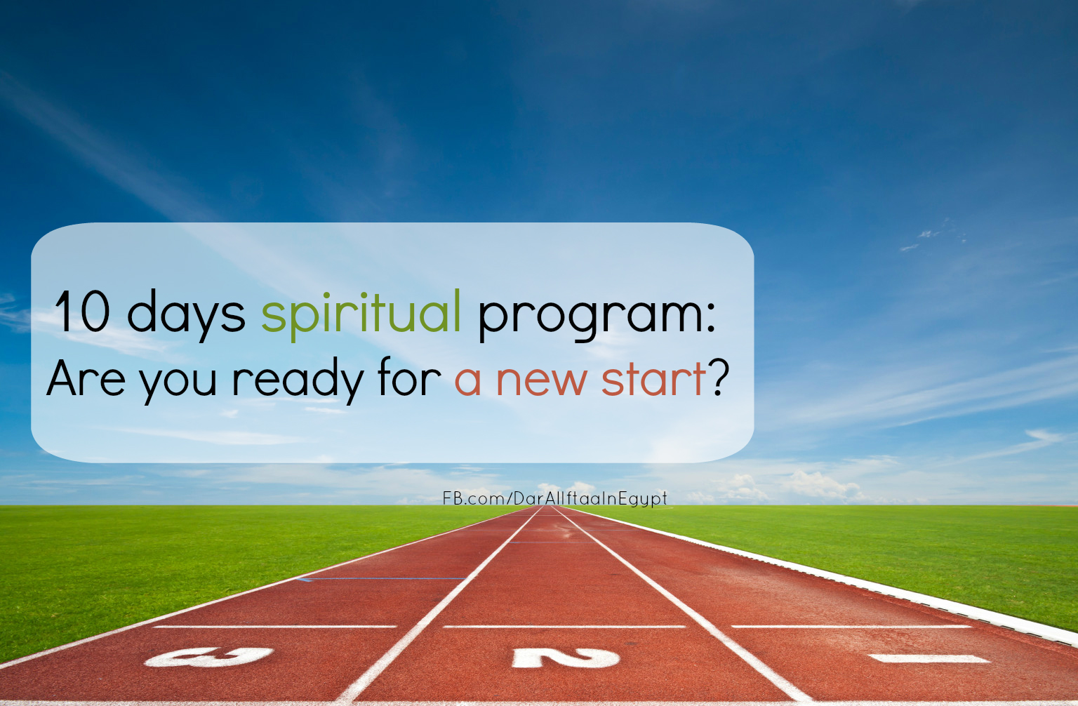 10 days spiritual program: Are you ready for a new start?
