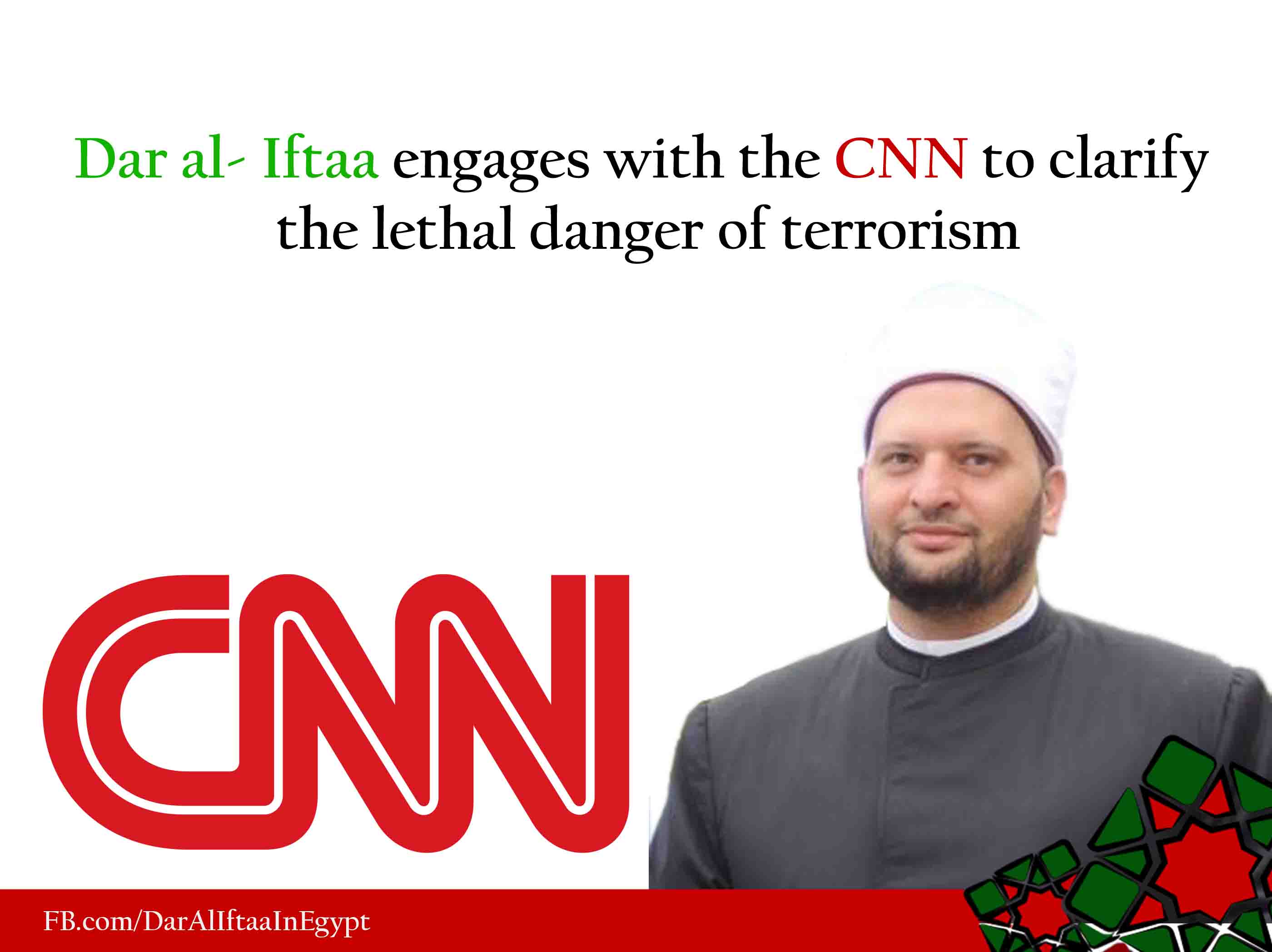 Dar al- Iftaa engages with the CNN to clarify the lethal danger of terrorism