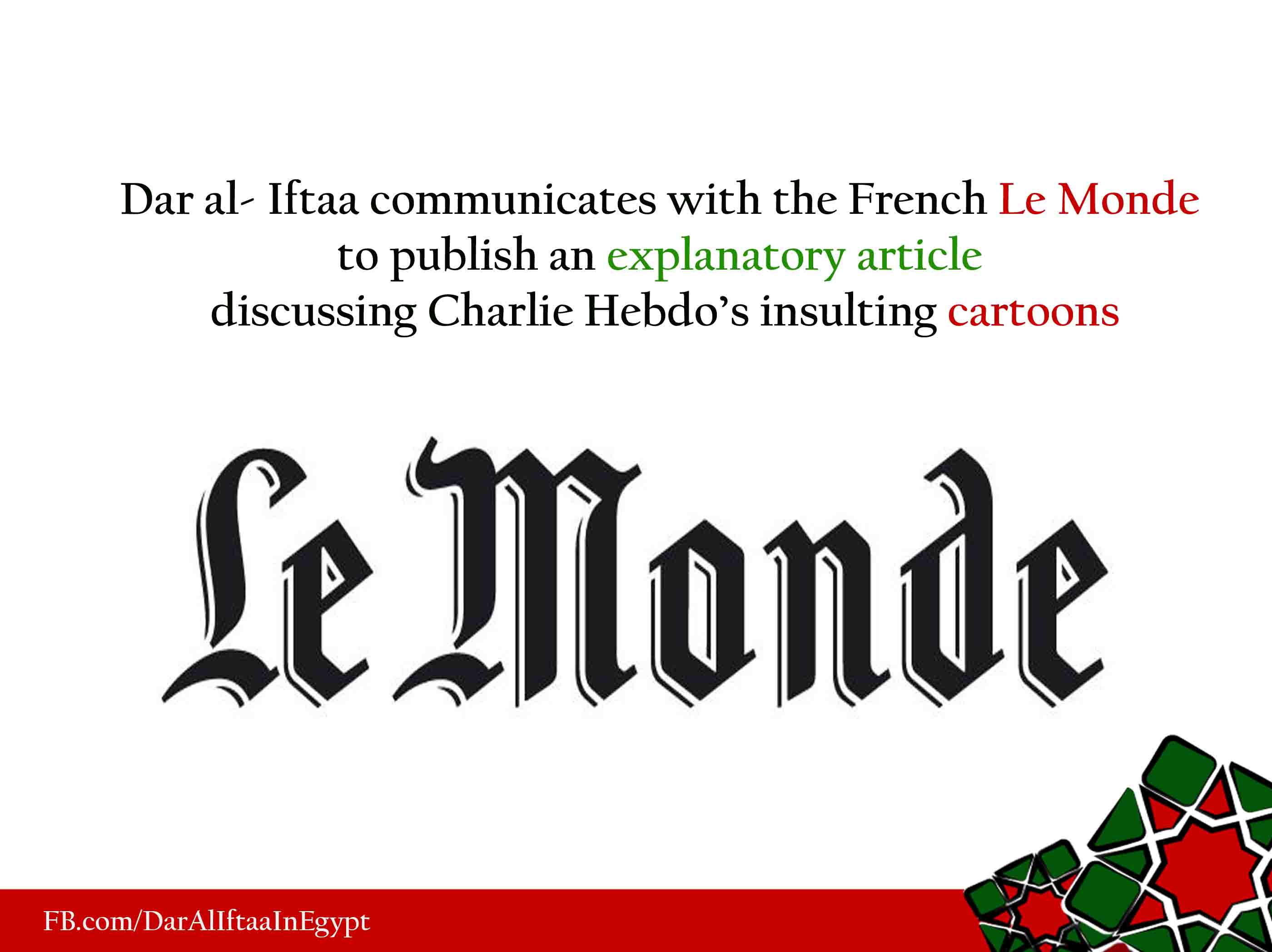 Dar al- Iftaa communicates with the French Le Monde to publish an explanatory article discussing Charlie Hebdo’s insulting cartoons