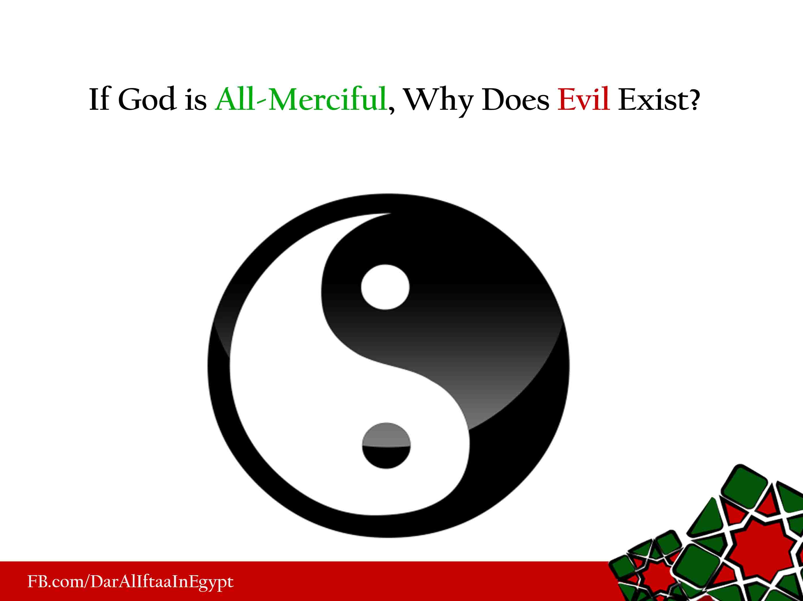 If God is All-Merciful, Why Does Evil Exist?