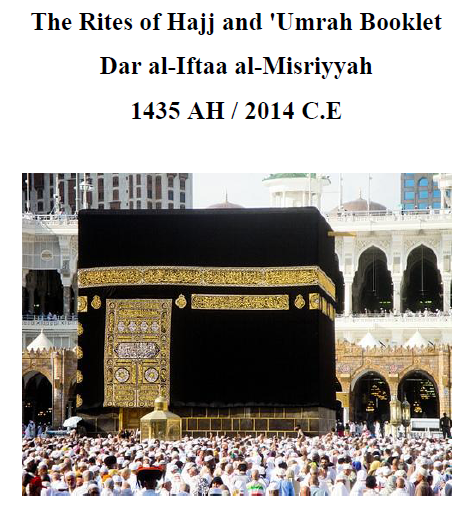 The Rites of Hajj and 'Umrah: a Pictorial Guide